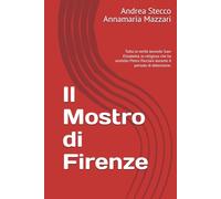 Il mostro di Firenze: Tutta la verità secondo Suor Elisabetta, la religiosa che ha assistito Pietro Pacciani durante il periodo di detenzione.