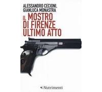 Il Mostro Di Firenze. Ultimo Atto