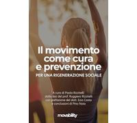 Il movimento come cura e prevenzione: Per una rigenerazione sociale