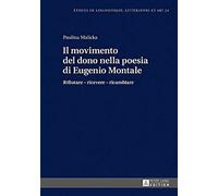 Il Movimento Del Dono Nella Poesia Di Eugenio Montale