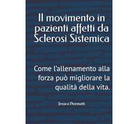 Il movimento in pazienti affetti da Sclerosi Sistemica: Come l’allenamento alla forza può migliorare la qualità della vita.