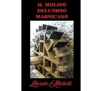 IL MULINO DELL'ORSO MARSICANO