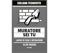 IL MURATORE SEI TU: Mattoni, malta e l’arte di non far crollare tutto