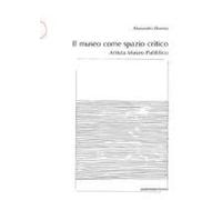 Il Museo Come Spazio Critico. Artista-Museo-Pubblico