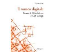 Il Museo Digitale. Percorsi Di Fruizione E Web Design