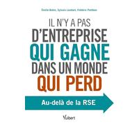 Il n’y a pas d’entreprise qui gagne dans un monde qui perd: Au-delà de la RSE