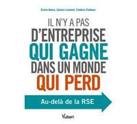 Il n’y a pas d’entreprise qui gagne dans un monde qui perd: Au-delà de la RSE