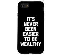 Il n'a jamais été Aussi Facile d'être Riche - Dire Sarcastique Coque pour iPhone SE (2020) / 7/8