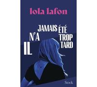 Lola Lafon – Il n'a jamais été trop tard – Roman – Broché