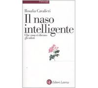 Il naso intelligente. Che cosa ci dicono gli odori