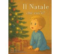 Il Natale che cos'è?: Un racconto di apprendista mamma - apprendistamamma.com