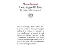 Il naufragio di Ulisse. Un viaggio nella nostra crisi