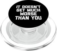 Il ne Devient Pas Beaucoup Pire Que Vous - drôle de Dicton Sarcastique PopSockets PopGrip pour MagSafe
