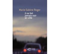 Il ne fait jamais noir en ville - Marie-Sabine Roger - Thierry Magnier Eds - broché - Roman