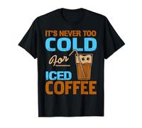 Il Ne Fait Jamais Trop Froid pour Un Café Glacé T-Shirt