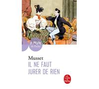 Il ne faut jurer de rien - Alfred de Musset - Lgf - Poche - Roman