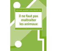 Il ne faut pas maltraiter les animaux