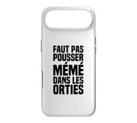 Il Ne Faut Pas Pousser Mémé dans Les Orties - Phrase Culte Coque pour iPhone Air