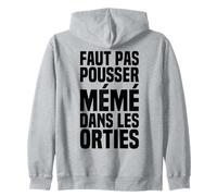 Il Ne Faut Pas Pousser Mémé dans Les Orties - Phrase Culte Sweat à Capuche