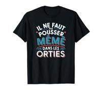 Il ne faut pas pousser mémé dans les orties T-Shirt