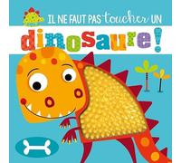 Il ne faut pas toucher un dinosaure !