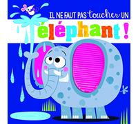 Il ne faut pas toucher un éléphant