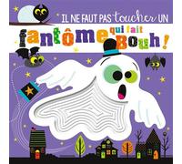 Il ne faut pas toucher un fantôme qui fait bouh - Rosie Greening - 1 2 3 Soleil - cartonné - Album éveil dès la naissance