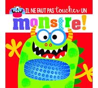 Il ne faut pas toucher un monstre !