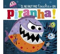 Il ne faut pas toucher un piranha – 1.2.3 SOLEIL!