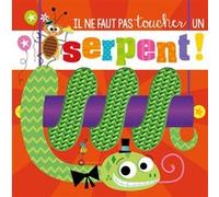Il ne faut pas toucher... - un serpent Rosie Greening (Auteur), Stuart Lynch (Illustration)