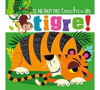Il ne faut pas toucher un tigre !