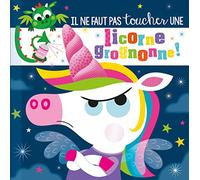 Il ne faut pas toucher une licorne grognonne ! - Rosie Greening - 1 2 3 Soleil - cartonné - Album éveil dès la naissance