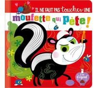 Stuart Lynch – Il ne faut pas toucher une moufette qui pète ! – Album éveil dès la naissance – Cartonné