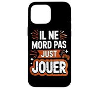 Il Ne Mord Pas Il Veut Juste Jouer Gaming Jeux Vidéo Coque pour iPhone 16 Pro Max