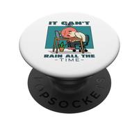 Il ne Peut Pas pleuvoir Tout Le Temps (déclaration de Motivation) PopSockets PopGrip Adhésif