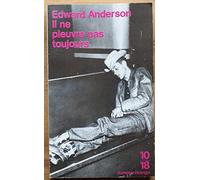 Il ne pleuvra pas toujours