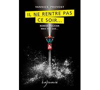 Il ne rentre pas ce soir...