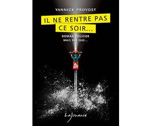 Il ne rentre pas ce soir...