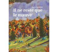 Il ne reste que le mauve