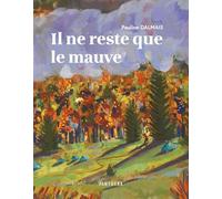 Il ne reste que le mauve