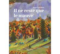 Il ne reste que le mauve - Pauline Dalmais - Panthera - cartonné - Bande dessinée