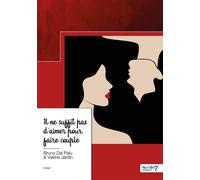Il ne suffit pas d'aimer pour faire couple