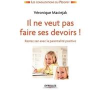 Il ne veut pas faire ses devoirs ! Véronique Maciejak (Auteur)