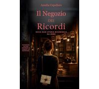 Il negozio dei ricordi: Dove ogni storia ricomincia da zero