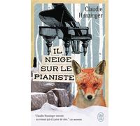 Il neige sur le pianiste - Claudie Hunzinger - J'ai Lu - Poche - Roman