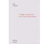 Il neige un peu de lui sur le seuil où elle attend