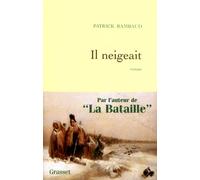 Il neigeait - Patrick Rambaud - Grasset - broché - Roman
