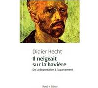 Il neigeait sur la baviere Hecht didier (Auteur)