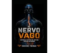 IL NERVO VAGO: Controllo Tattico del Sistema Nervoso