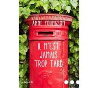Il n'est jamais trop tard ANNE YOUNGSON (Auteur), Perrine Chambon (Traduction)